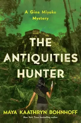 Le chasseur d'antiquités : Un mystère de Gina Miyoko - The Antiquities Hunter: A Gina Miyoko Mystery