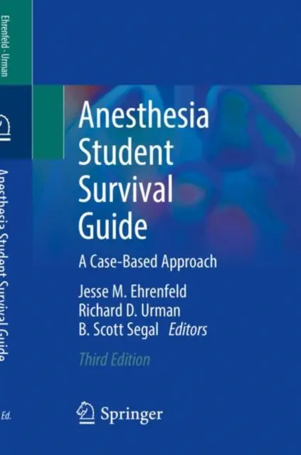 Guide de survie de l'étudiant en anesthésie : Une approche basée sur les cas - Anesthesia Student Survival Guide: A Case-Based Approach
