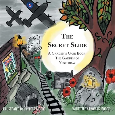 Le toboggan secret : Un livre de Garden's Gate : Le jardin d'hier - The Secret Slide: A Garden's Gate Book: The Garden of Yesterday