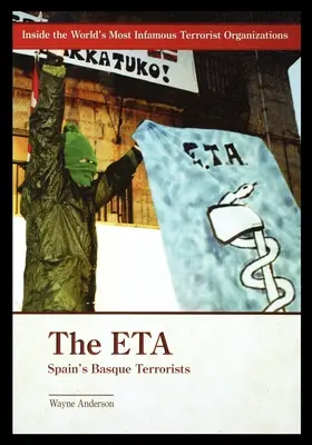 L'ETA : les terroristes basques espagnols - The ETA: Spain's Basque Terrorists