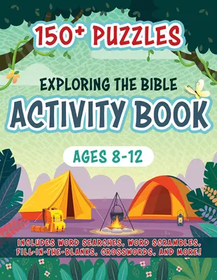 Livre d'activités « Explorer la Bible » : 150+ puzzles pour les 8-12 ans - Exploring the Bible Activity Book: 150+ Puzzles for Ages 8-12