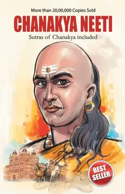 Chanakya Neeti avec les Sutras de Chanakya inclus - Chanakya Neeti with Sutras of Chanakya Included