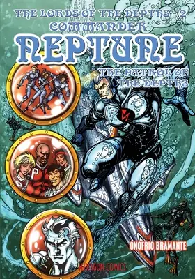 Les Seigneurs des Profondeurs #2 : Commandant Neptune - The Lords of the Depths #2: Commander Neptune