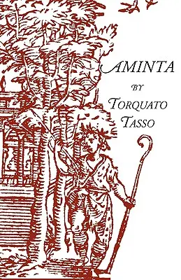 Aminta : une pièce pastorale - Aminta: A Pastoral Play