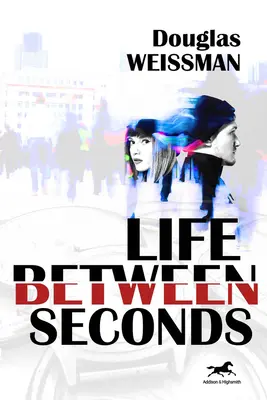 La vie en quelques secondes - Life Between Seconds