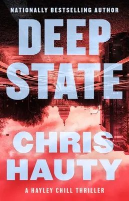 État profond : A Thriller - Deep State: A Thriller