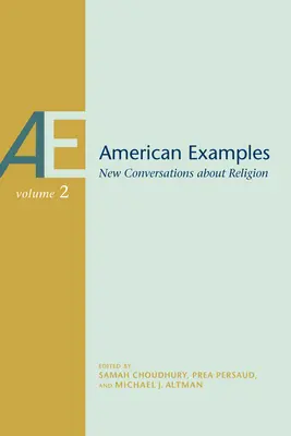 Exemples américains : New Conversations about Religion, Volume Two Volume 2 - American Examples: New Conversations about Religion, Volume Two Volume 2