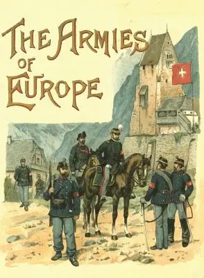Les armées d'Europe illustrées - The Armies of Europe Illustrated