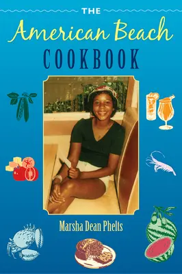 Le livre de cuisine de la plage américaine - The American Beach Cookbook