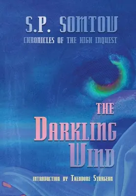 Le vent des ténèbres : Chroniques de la Haute Enquête - The Darkling Wind: Chronicles of the High Inquest