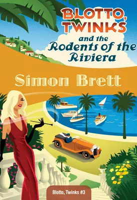 Blotto, Twinks et les rongeurs de la Riviera - Blotto, Twinks and the Rodents of the Riviera