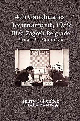 4e tournoi des candidats, 1959 Bled-Zagreb-Belgrade 7 septembre - 29 octobre - 4th Candidates' Tournament, 1959 Bled-Zagreb-Belgrade September 7th - October 29th