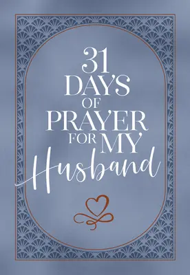 31 jours de prière pour mon mari - 31 Days of Prayer for My Husband