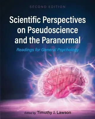 Perspectives scientifiques sur la pseudoscience et le paranormal : Lectures pour la psychologie générale - Scientific Perspectives on Pseudoscience and the Paranormal: Readings for General Psychology