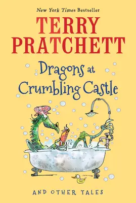 Les Dragons au Château Croulant : Et autres contes - Dragons at Crumbling Castle: And Other Tales