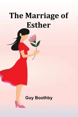 Le mariage d'Esther - The Marriage of Esther