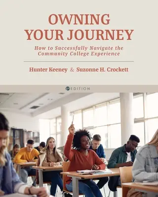 Owning Your Journey : Comment naviguer avec succès dans l'expérience du Community College - Owning Your Journey: How to Successfully Navigate the Community College Experience