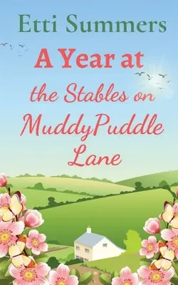 Une année aux écuries de Muddypuddle Lane - A Year at The Stables on Muddypuddle Lane
