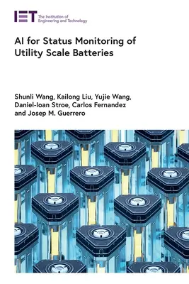 L'IA pour la surveillance de l'état des batteries à l'échelle des services publics - AI for Status Monitoring of Utility Scale Batteries