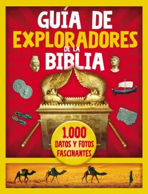 Gua de Exploradores de la Biblia : 1000 Datos Y Fotos Fascinantes - Gua de Exploradores de la Biblia: 1000 Datos Y Fotos Fascinantes