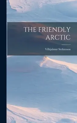 L'Arctique amical - The Friendly Arctic