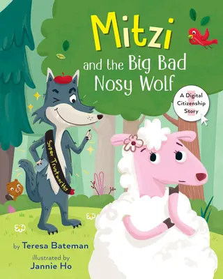 Mitzi et le Grand Méchant Loup Nosy : Une histoire de citoyenneté numérique - Mitzi and the Big Bad Nosy Wolf: A Digital Citizenship Story