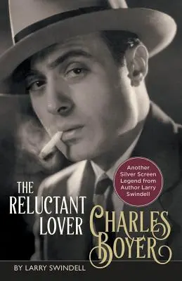 Charles Boyer : L'amant réticent - Charles Boyer: The Reluctant Lover