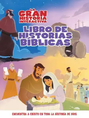 La Grande Histoire : Livre interactif de récits bibliques - La Gran Historia: Libro Interactivo de Relatos Bblicos