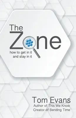 La zone : comment y entrer et y rester - The Zone: How to Get in It and Stay in It