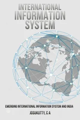 Les nouveaux systèmes d'information internationaux et l'Inde - Emerging International Information System and India