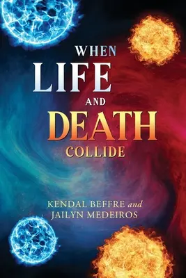 Quand la vie et la mort s'entrechoquent - When Life and Death Collide