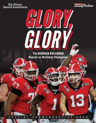 Gloire, gloire : Les Bulldogs de Géorgie réitèrent leur titre de champions nationaux - Glory, Glory: The Georgia Bulldogs Repeat as National Champions