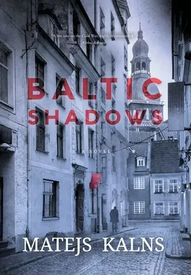 Ombres de la Baltique - Baltic Shadows