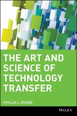 L'art et la science du transfert de technologie - The Art and Science of Technology Transfer