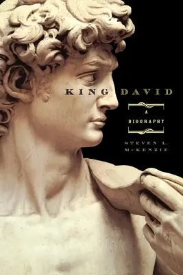 Le roi David : une biographie - King David: A Biography