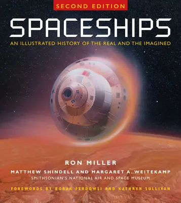 Les vaisseaux spatiaux, 2e édition : Une histoire illustrée du réel et de l'imaginaire - Spaceships 2nd Edition: An Illustrated History of the Real and the Imagined