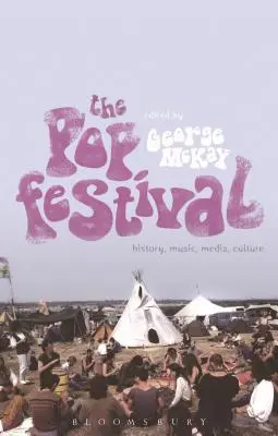 Le festival pop : histoire, musique, médias, culture - The Pop Festival: History, Music, Media, Culture