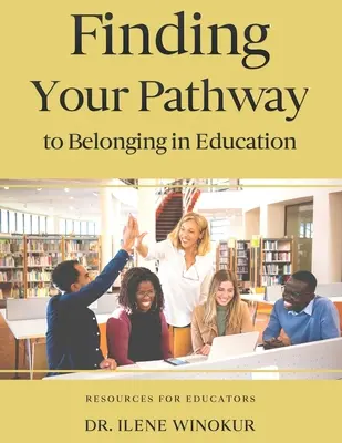 Trouver son chemin vers l'appartenance à l'éducation - Finding Your Pathway to Belonging in Education