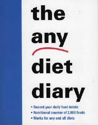 Le journal de tout régime : Comptez pour réussir - The Any Diet Diary: Count Your Way to Success