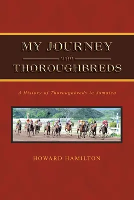 Mon voyage avec les pur-sang - My Journey with Thoroughbreds