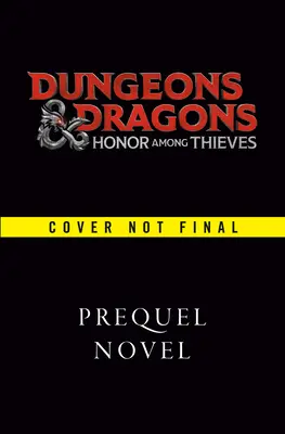 Dungeons & Dragons : L'honneur parmi les voleurs : La route vers Neverwinter - Dungeons & Dragons: Honor Among Thieves: The Road to Neverwinter