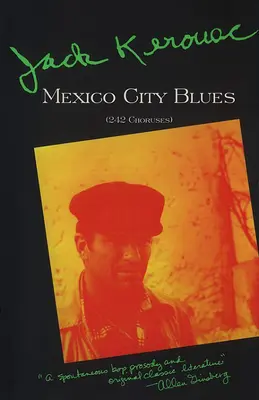 Mexico City Blues : 242 Chorus - Mexico City Blues: 242 Choruses