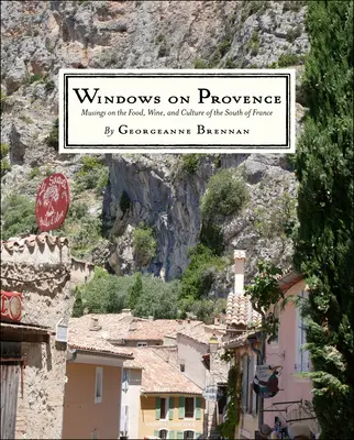 Découvrir la Provence : Un guide de shopping, de vins, d'antiquités et de festivals dans le sud de la France (un guide de voyage en Provence, France) - Discover Provence: A Shopping, Wine, Antiques, and Festivals Guide to the South of France (a Travel Guide to Provence, France)