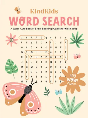 Kindkids Word Search : Un livre super mignon de casse-tête pour les enfants de 6 ans et plus - Kindkids Word Search: A Super-Cute Book of Brain-Boosting Puzzles for Kids 6 & Up