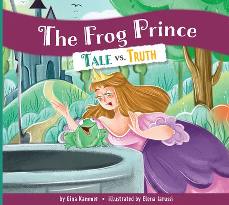 Le prince grenouille : conte contre vérité - The Frog Prince: Tale vs. Truth