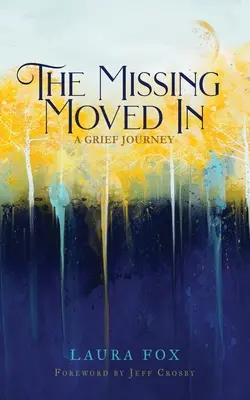 Les disparus s'installent : Un voyage de deuil - The Missing Moved In: A Grief Journey