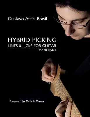 Les lignes de picking hybrides et les licks pour la guitare - Hybrid Picking Lines and Licks for Guitar