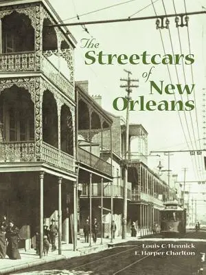 Les tramways de la Nouvelle-Orléans - The Streetcars of New Orleans