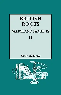 Racines britanniques des familles du Maryland II - British Roots of Maryland Families II