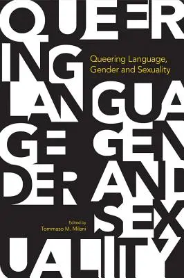 Queering Language, Gender and Sexuality (en anglais) - Queering Language, Gender and Sexuality